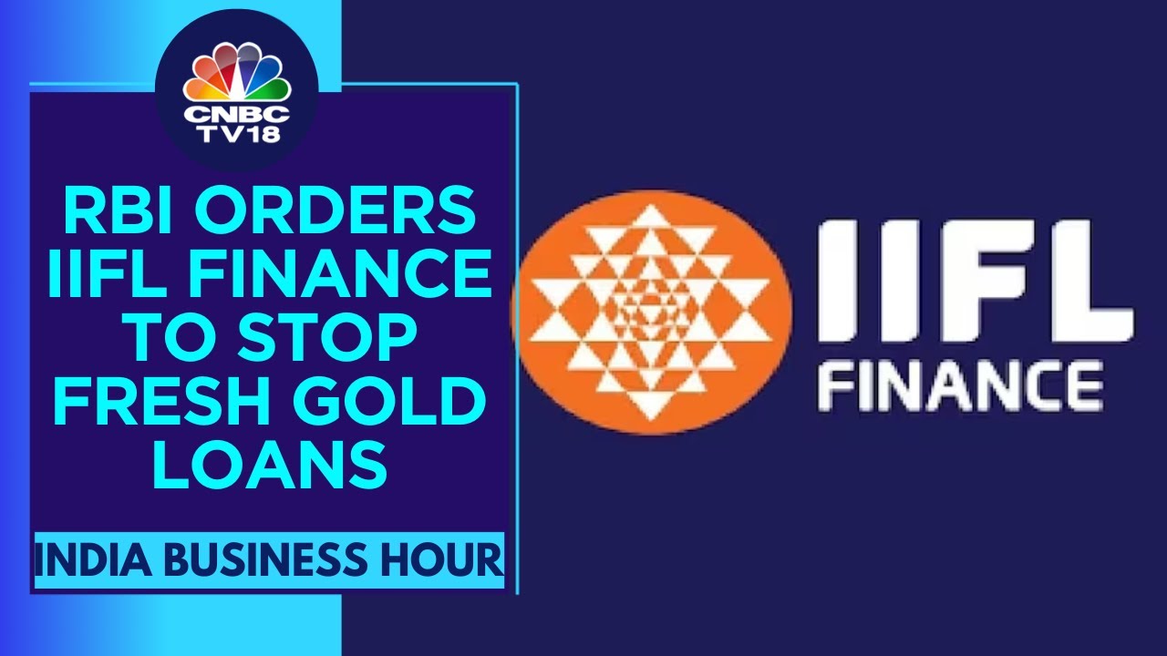 IIFL Finance Ltd : Again RBI’s Big Action On This Company; New Gold Loans Banned; Share Crash Risk